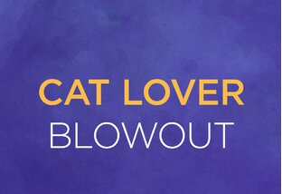 Buy Cat Lover Blowout!