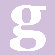 Avalisa Letter - Lower Case 'g' Stretched Wall Art
