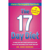 The 17 Day Diet; A Doctor's Plan Designed for Rapid Results