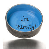 I'm Thirsty Ceramic Food  Dog Bowl