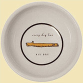 Every Dog Has His Day Porcelain Dog Bowl
