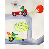 Words of Wisdom Slow Isn't in My Vocab Print