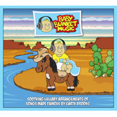 Baby Blanket Music CD (Garth Brooks) - Soothing Lullaby Arrangements of Songs Made Famous by Garth Brooks