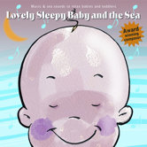 Lovely Sleepy Baby and The Sea CD