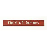 "Field Of Dreams" Sign Board