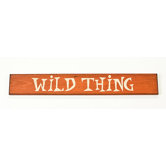 "Wild Thing" Sign Board