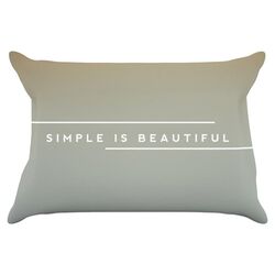 Simple is Beautiful Pillow Case
