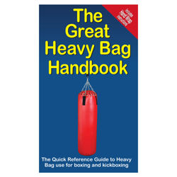 The Great Heavy Bag Handbook The Great Heavy Bag Handbook