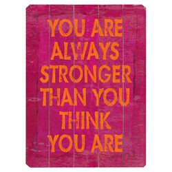 You Are Always Stronger Wood Sign