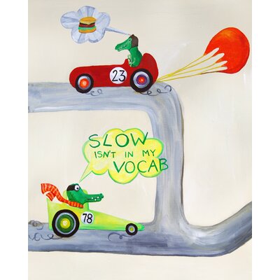  - CiCi-Art-Factory-Words-of-Wisdom-Slow-Isnt-in-My-Vocab-Print